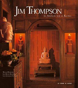 JIM THOMPSON -LA MAISON SUR LE KLONG