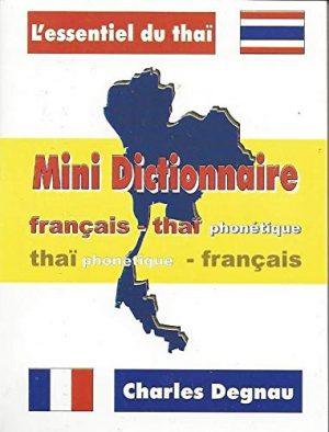 MINI DICTIONNAIRE FRANCAIS-THAI THAI-FRANCAIS + PHONETIQUE