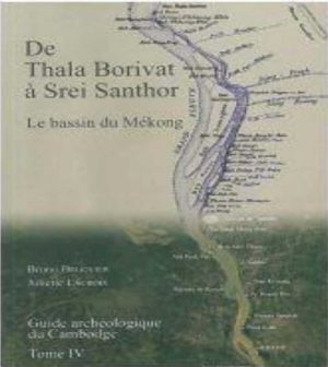 GUIDE ARCHÉO. DU CAM T.4-BASSIN DU MEKONG