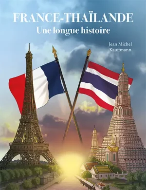 France Thaïlande - Une longue histoire